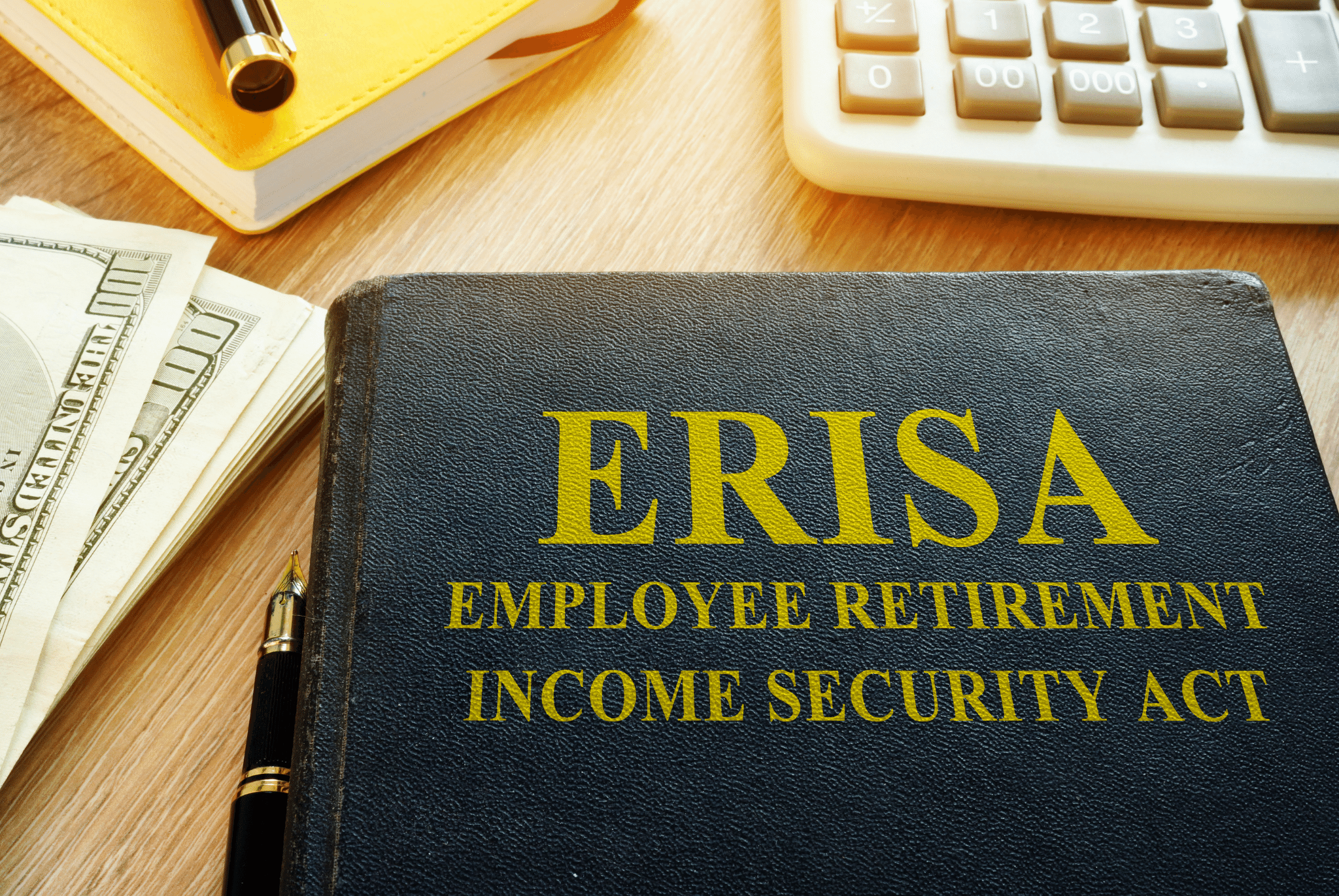The History of ERISA - Making Sure You're Protected